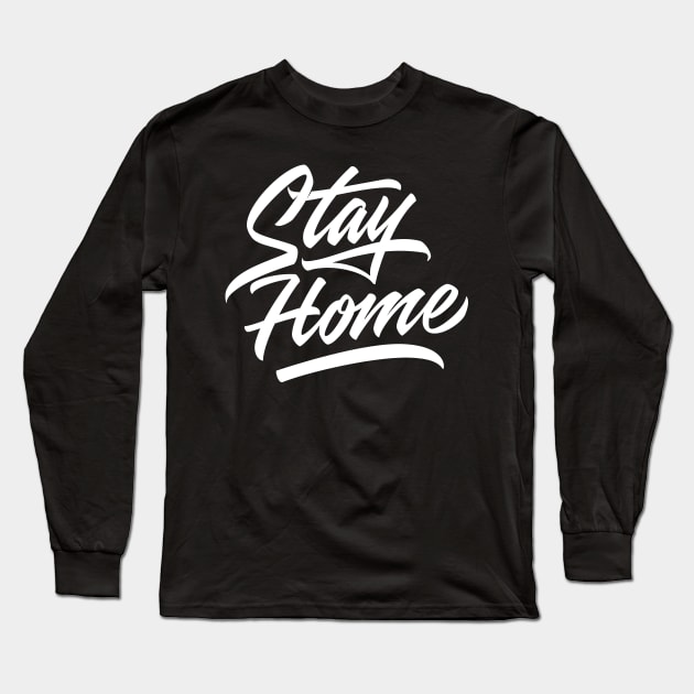 Stay Home Long Sleeve T-Shirt by Already Original